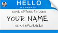 Some Options to Using Your Name as an Influencer