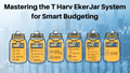 Unlocking Financial Freedom: Mastering the T Harv Eker Jar System for Smart Budgeting