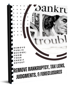 Remove Bankruptcy, Tax Liens, Judgments, & Foreclosures eBook